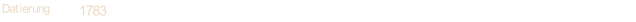 Datierung 1783